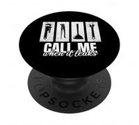 Call Me When It Leaks Funny Plumber Plumbing Humor Repair PopSockets PopGrip Adhésif