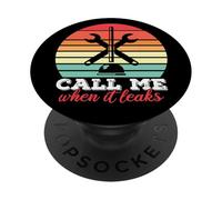 Call Me When It Leaks Funny Plumber Plumbing Humor Repair PopSockets PopGrip Adhésif