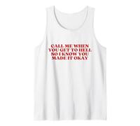 Call Me When You Get to Hell So I Know You Made It Okay Y2K Débardeur