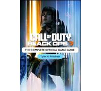 CALL OF DUTY: BLACK OPS 7: THE COMPLETE OFFICIAL GAME GUIDE: Featuring full campaign walkthroughs, multiplayer maps, zombie survival strategies, ... every mode and uncover hidden challenges