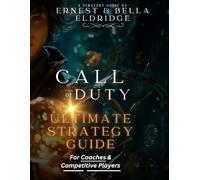 Call of Duty Ultimate Strategy Guide: For Coaches and Competitors