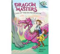 Call of the Sound Dragon A Branches Book Dragon Masters 16 Library Edition 16 by Tracey West & Illustrated by Matt Loveridge Tracey West Illustrated by Matt Loveridge (Auteur)