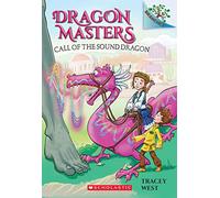 Call of the Sound Dragon: A Branches Book (Dragon Masters #16) (Volume 16)