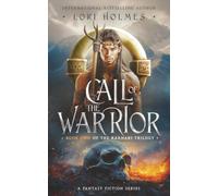 Call of The Warrior: A Fantasy Fiction Series (The Raknari Trilogy, Book 2)