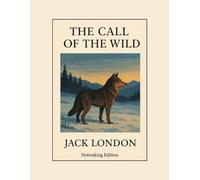 Call of the Wild: Wide Margin Study Edition: Wide Margin Edition for Notetaking, Annotation, and Study