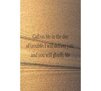 Call on Me in the day of trouble, I will deliver you, and you will glorify Me.: Psalm 50:15
