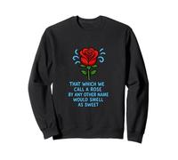 Call Rose Romeo Juliette Love Tragedy Shakespeare Citation Meme Sweatshirt