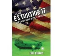 Call Sign Extortion 17: The Shoot-Down Of Seal Team Six (Hardcover) Don Brown, Macgregor Literary Agency (Auteur)