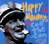 Call the Cops Live in New York by HAPPY MONDAYS [Audio CD] NEUF