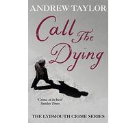 Call The Dying: The Lydmouth Crime Series Book 7