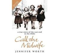 Call the Midwife Worth, Jennifer (Auteur)