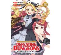 CALL TO ADVENTURE! Defeating Dungeons with a Skill Board (Manga) Vol. 10 - Renji Kuriyama - Seven Seas Entertainment - ebook (ePub illustré) - Livre