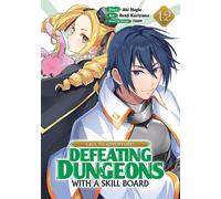 CALL TO ADVENTURE! Defeating Dungeons with a Skill Board (Manga) Vol. 12 - Aki Hagiu - Seven Seas Entertainment - ebook (ePub illustré) - Livre
