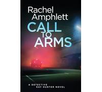 Call to Arms: A Detective Kay Hunter crime thriller