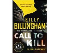 Call to Kill by Conor Woodman Billy Billingham Conor Woodman (Auteur)