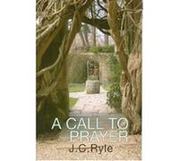 Call To Prayer J.C. Ryle (Auteur)