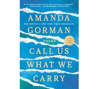 Call Us What We Carry: Poems