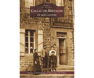 Callac-de-Bretagne et son canton - Collectif - Nouvelles Editions Sutton - broché - Beau livre