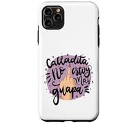 Calladita NO estás más Guapa Latina Feminist Chingona Women Coque pour iPhone 11 Pro Max