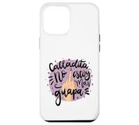 Calladita NO estás más Guapa Latina Feminist Chingona Women Coque pour iPhone 12 Pro Max