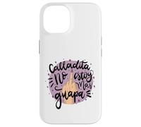 Calladita NO estás más Guapa Latina Feminist Chingona Women Coque pour iPhone 14
