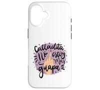 Calladita NO estás más Guapa Latina Feminist Chingona Women Coque pour iPhone 16