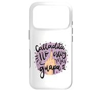 Calladita NO estás más Guapa Latina Feminist Chingona Women Coque pour iPhone 17 Pro