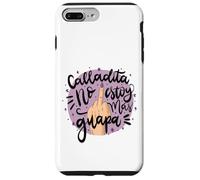 Calladita NO estás más Guapa Latina Feminist Chingona Women Coque pour iPhone 7 Plus/8 Plus
