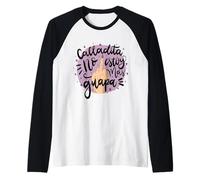 Calladita NO estás más Guapa Latina Feminist Chingona Women Manche Raglan