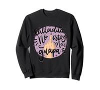 Calladita NO estás más Guapa Latina Feminist Chingona Women Sweatshirt