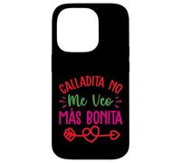 Calladita No Me Veo Mas Bonita Coque pour iPhone 14 Pro