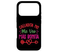 Calladita No Me Veo Mas Bonita Coque pour iPhone 17 Pro