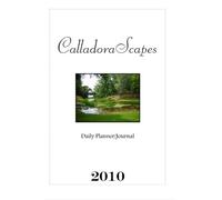 CalladoraScapes 2010: Daily Planner/Journal