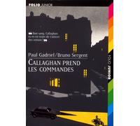 Paul Gadriel et Bruno Sergent – Callaghan, 1 : Callaghan prend les commandes – Poche