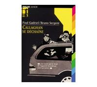 Paul Gadriel – Callaghan se déchaîne – Gallimard Jeunesse, Poche (Roman junior dès 9 ans)