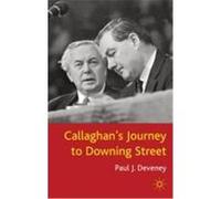 Callaghan's Journey to Downing Street Deveney, Paul J. (Auteur)