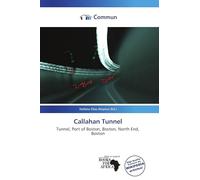 Callahan Tunnel: Tunnel, Port of Boston, Boston, North End, Boston