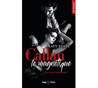 Callan, le magnétique - Comment lui résister ?
