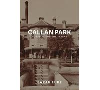 Callan Park: Hospital for the Insane