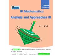 Callan's IB Mathematics: Analysis and Approaches HL Course Book - Over 500 Problems with Full Solutions