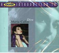 Callas, Maria - A Proper Introduction to Maria Callas, Diva