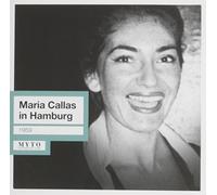 Callas - Maria Callas in Hamburg