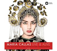 Maria Callas - Live & Alive (Remastered Live-Recordings)