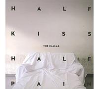 Callas,the - Kiss Half Pain [Import]