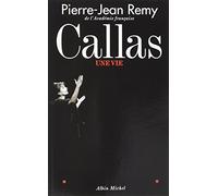 Callas, Une Vie