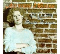 Callaway, Liz - Anywhere I Wander