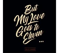 Calle Hamre But My Love Goes to Eleven... (Vinyl) 12" Album