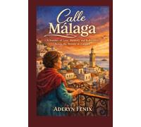 Calle Málaga: A Journey of Love, Memory, and Rediscovery Across the Streets of Tangier