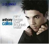Callea, Anthony - Rain/Bridge Over Troubled. [Import]