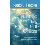 Called By His Grace: A 30-Day Journey of Faith & Transformation